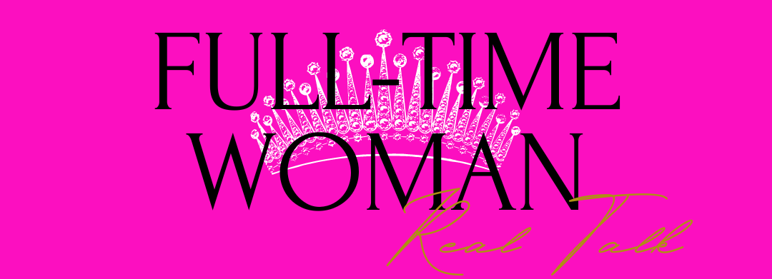 Full-Time Woman